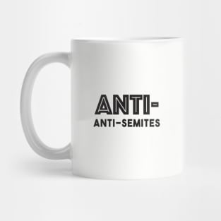 Anti-anti-semites Mug